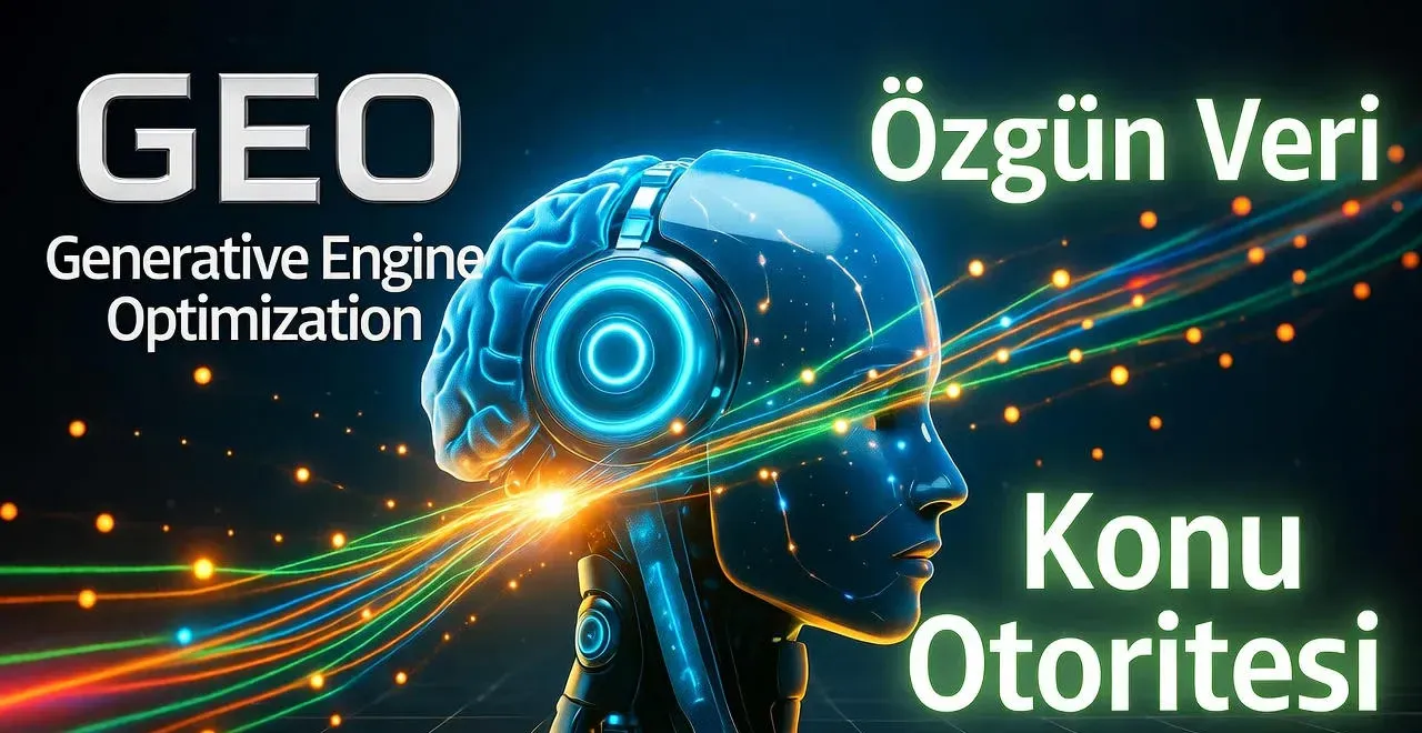 Kulaklıklı, yarı saydam bir yapay zekâ başının içinden geçen renkli ışık çizgileri; yanında GEO, Özgün Veri ve Konu Otoritesi yazıları.